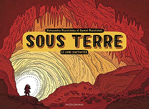 Sous Terre - Le livre d'activités von RUE DU MONDE