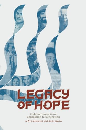 Legacy of Hope: Hidden Heroes from Generation to Generation von WestBow Press