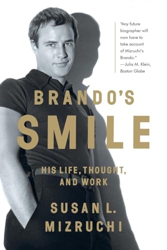 Brando's Smile - His Life, Thought, and Work: His Life, Thought, and Work
