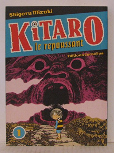 Kitaro le repoussant tome 1 (1) von Cornelius