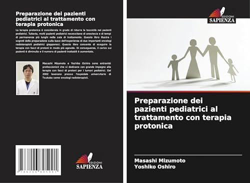 Preparazione dei pazienti pediatrici al trattamento con terapia protonica von Edizioni Sapienza