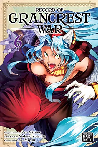Record of Grancrest War, Vol. 6 (RECORD OF GRANCREST WAR GN, Band 6)