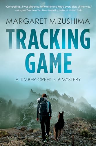 Tracking Game: A Timber Creek K-9 Mystery