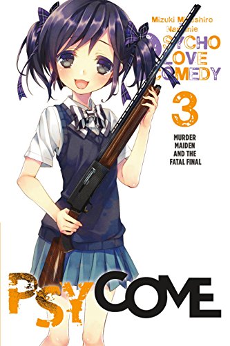 Psycome, Vol. 3 (light novel): Murder Maiden and the Fatal Final (PSYCOME LIGHT NOVEL SC, Band 3)