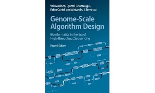 Genome-Scale Algorithm Design: Bioinformatics in the Era of High-Throughput Sequencing von Cambridge University Press
