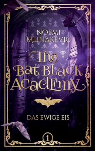 The Bat Black Academy: Das Ewige Eis von Books on Demand