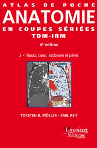 Atlas De Poche D'anatomie En Coupes Sériées TDM-IRM: Thorax, Coeur, Abdomen Et Pelvis (2) von Educa Books