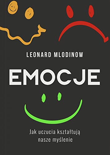 Emocje: Jak uczucia kształtują nasze myślenie