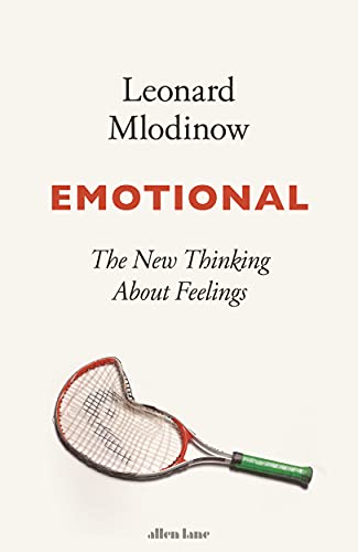 Emotional: The New Thinking About Feelings von Allen Lane