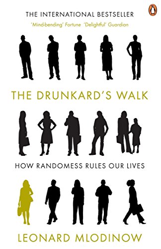 The Drunkard's Walk: How Randomness Rules Our Lives The Drunkard's Walk: How Randomness Rules Our Lives