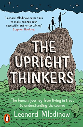 The Upright Thinkers: The Human Journey from Living in Trees to Understanding the Cosmos von Penguin