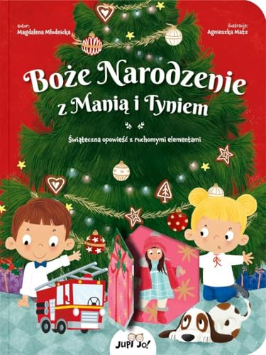 Boże Narodzenie z Manią i Tyniem: Świąteczna opowieść z ruchomymi elementami von JUPI JO!