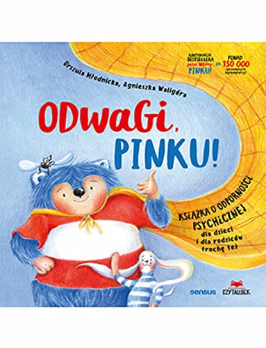 Odwagi, Pinku!: Książka o odporności psychicznej dla dzieci i rodziców trochę też von Sensus