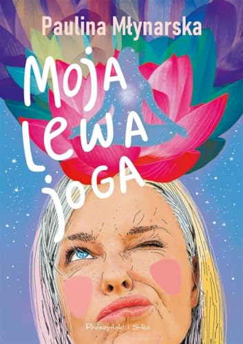 Moja lewa joga von Prószyński Media