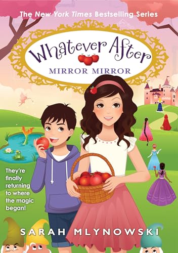 Mirror Mirror: Return to Snow White (Whatever After, 17) von Scholastic Press