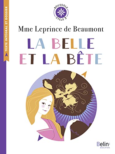 La Belle et la Bête - de Mme Leprince de Beaumont: Boussole Cycle 3