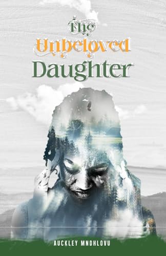 The Unbeloved Daughter von National Library Of South Africa