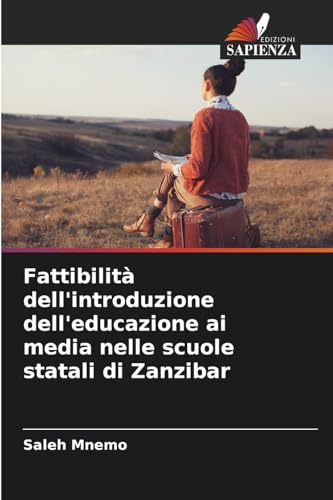 Fattibilità dell'introduzione dell'educazione ai media nelle scuole statali di Zanzibar von Edizioni Sapienza
