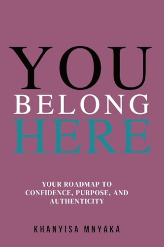 You Belong Here: Your Roadmap to Confidence, Purpose and Authenticity von Red Thread Publishing LLC