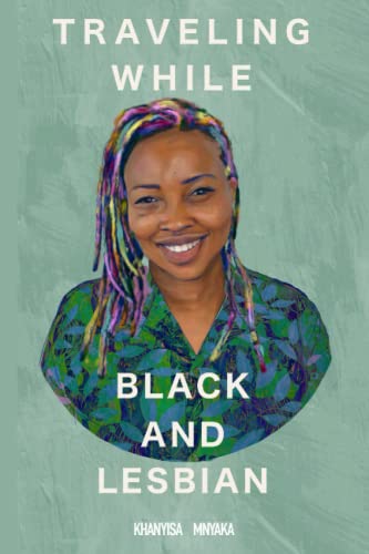Traveling While Black and Lesbian: TWBL von National Library of South Africa
