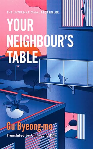Your Neighbour's Table: An incisive and timely Korean bestseller about marriage, community and motherhood Your Neighbour's Table: An incisive and timely Korean bestseller about marriage, community and motherhood von Wildfire