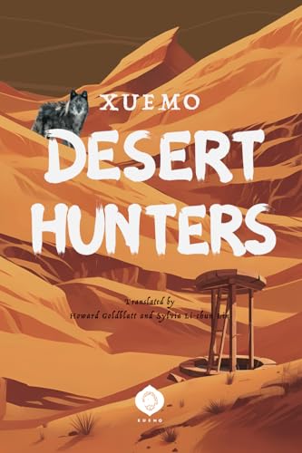 Desert Hunters: An Epic Struggle of Survival, Fate, and the Human Heart (Desert Trilogy) von Ruxue International Media Inc