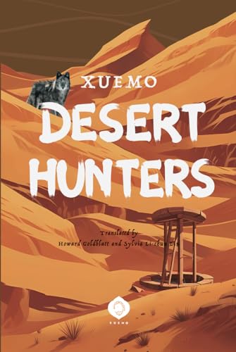 Desert Hunters: An Epic Struggle of Survival, Fate, and the Human Heart (Desert Trilogy) von Ruxue International Media Inc