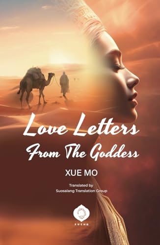 Love Letters From the Goddess: The Forbidden Letters of a Nepali Goddess and a Tibetan Pilgrim’s Quest for Freedom von Ruxue International Media Inc