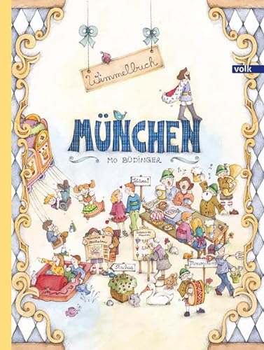 München. Das Wimmelbuch: Bilderbuch