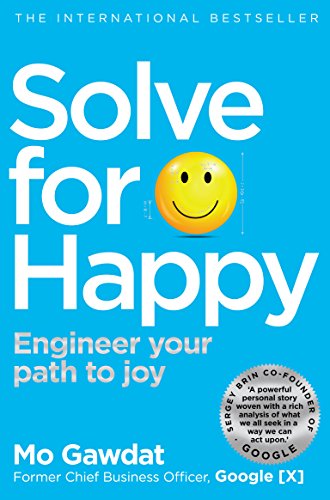 Solve For Happy: Engineer Your Path to Joy von Bluebird