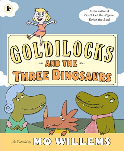 Goldilocks and the Three Dinosaurs Goldilocks and the Three Dinosaurs von WALKER BOOKS