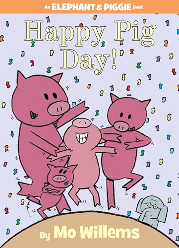 Happy Pig Day!-An Elephant and Piggie Book von Hyperion Books for Children