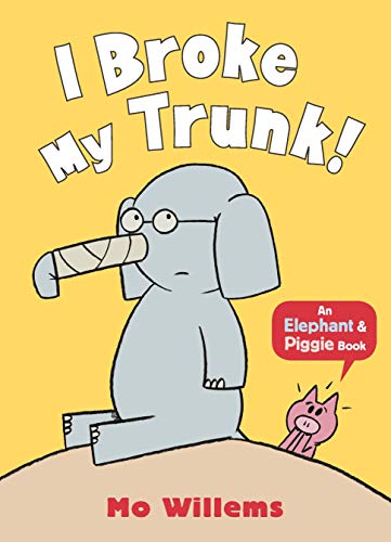 I Broke My Trunk! (Elephant and Piggie) von WALKER BOOKS