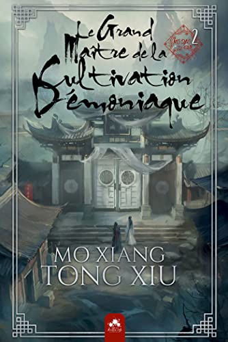 Le Grand Maître de la Cultivation Démoniaque 2 Relié: Mo Dao Zu Shi - Alternatif