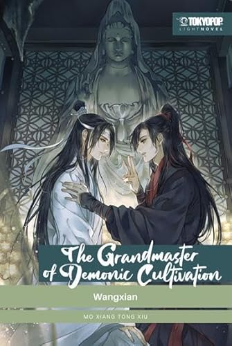 The Grandmaster of Demonic Cultivation Light Novel 04: Wangxian von TOKYOPOP