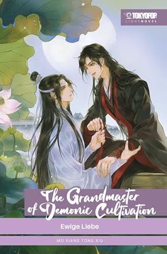 The Grandmaster of Demonic Cultivation Light Novel 05 HARDCOVER: Ewige Liebe von TOKYOPOP