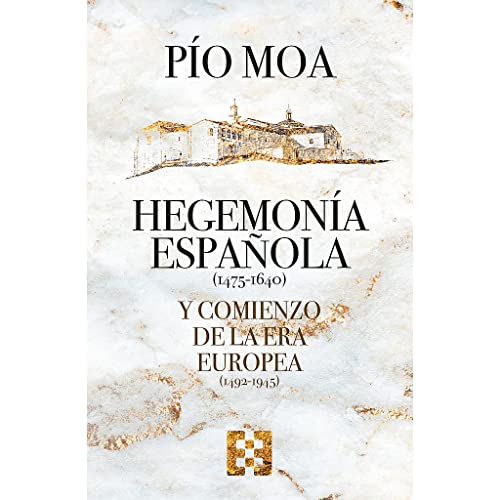 Hegemonía española y comienzo de la Era europea (NUEVO ENSAYO, Band 103)