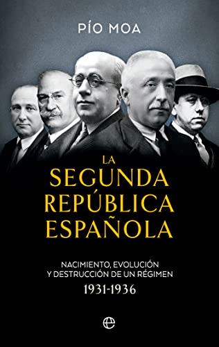 La Segunda República española: Nacimiento, evolución y destrucción de un regimen 1931-1936 von LA ESFERA DE LOS LIBROS, S.L.