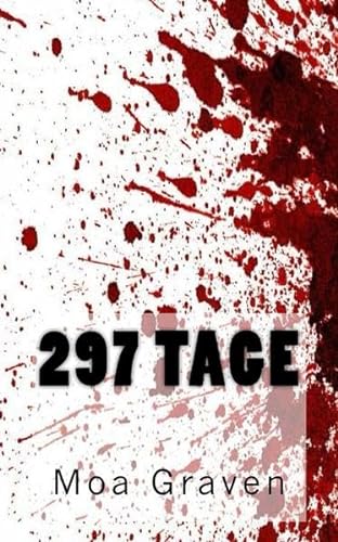 297 Tage: Ostfrieslandkrimi (Kommissar Guntram Krimi-Reihe, Band 10)