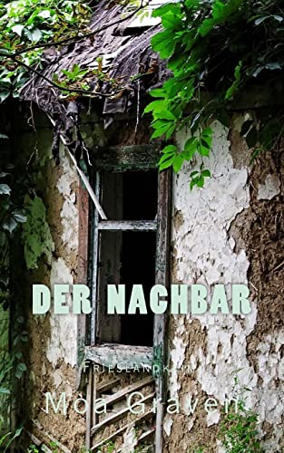 Der Nachbar: Frieslandkrimi (Joachim Stein in Friesland, Band 5)