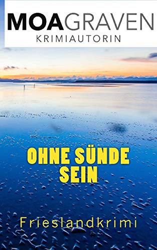 Ohne Suende sein: Frieslandkrimi (Joachim Stein in Friesland, Band 7)