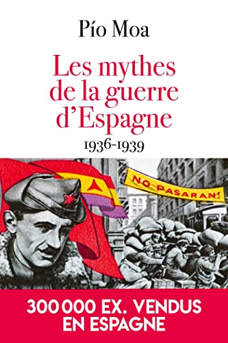 Les mythes de la guerre d'Espagne 1936-1939 von ARTILLEUR