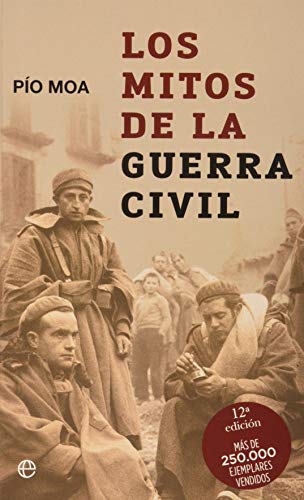 Los mitos de la Guerra Civil (Historia/ History, Band 3) von La Esfera de los Libros, S.L.