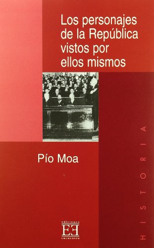 Los personajes de la República vistos por ellos mismos (Ensayo, Band 172)