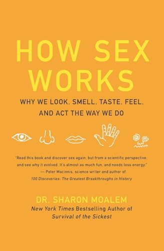 How Sex Works: Why We Look, Smell, Taste, Feel, and Act the Way We Do von Harper Perennial