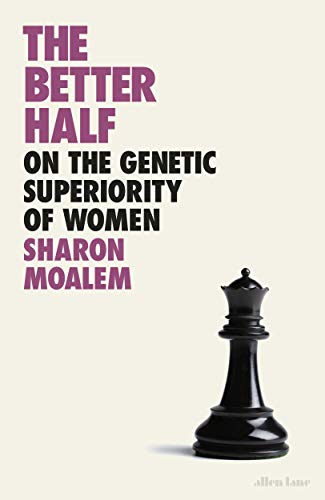 The Better Half: On the Genetic Superiority of Women