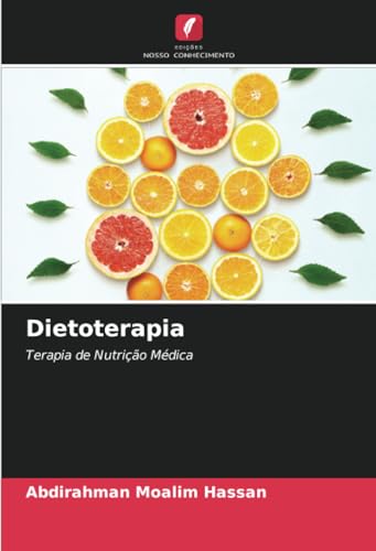 Dietoterapia: Terapia de Nutrição Médica von Edições Nosso Conhecimento