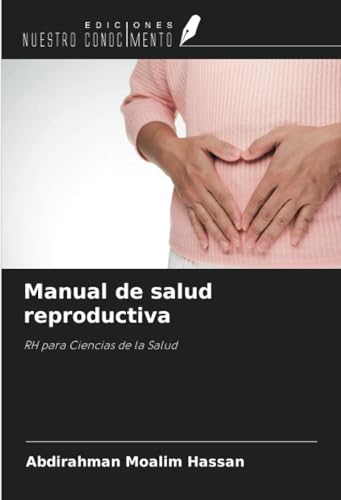 Manual de salud reproductiva: RH para Ciencias de la Salud von Ediciones Nuestro Conocimiento