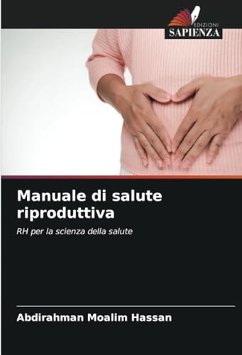 Manuale di salute riproduttiva: RH per la scienza della salute von Edizioni Sapienza