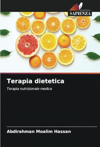 Terapia dietetica: Terapia nutrizionale medica von Edizioni Sapienza